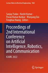 Proceedings of 2nd International Conference on Artificial Intelligence, Robotics, and Communication : ICAIRC 2022