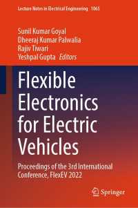 Flexible Electronics for Electric Vehicles : Proceedings of the 3rd International Conference, FlexEV 2022