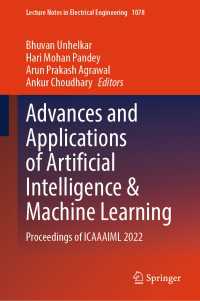 Advances and Applications of Artificial Intelligence & Machine Learning : Proceedings of ICAAAIML 2022