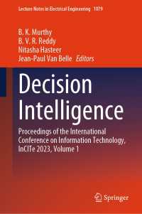 Decision Intelligence : Proceedings of the International Conference on Information Technology, InCITe 2023, Volume 1