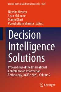 Decision Intelligence Solutions〈1st ed. 2023〉 : Proceedings of the International Conference on Information Technology, InCITe 2023, Volume 2