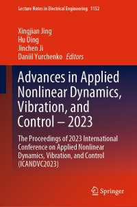 Advances in Applied Nonlinear Dynamics, Vibration, and Control – 2023 : The Proceedings of 2023 International Conference on Applied Nonlinear Dynamics, Vibration, and Control (ICANDVC2023)