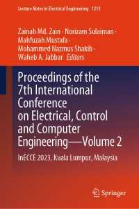 Proceedings of the 7th International Conference on Electrical, Control and Computer Engineering—Volume 2 : InECCE 2023, Kuala Lumpur, Malaysia