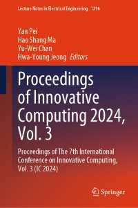 Proceedings of Innovative Computing 2024, Vol. 3 : Proceedings of The 7th International Conference on Innovative Computing, Vol. 3 (IC 2024)