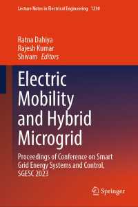 Electric Mobility and Hybrid Microgrid : Proceedings of Conference on Smart Grid Energy Systems and Control, SGESC 2023