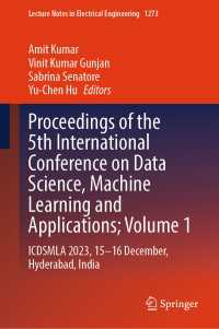 Proceedings of the 5th International Conference on Data Science, Machine Learning and Applications; Volume 1 : ICDSMLA 2023, 15–16 December, Hyderabad, India