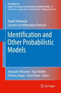 Identification and Other Probabilistic Models〈1st ed. 2021〉 : Rudolf Ahlswede’s Lectures on Information Theory 6