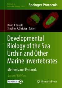 Developmental Biology of the Sea Urchin and Other Marine Invertebrates〈Second Edition 2021〉 : Methods and Protocols（2）