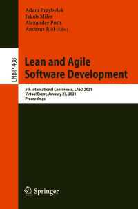 Lean and Agile Software Development〈1st ed. 2021〉 : 5th International Conference, LASD 2021, Virtual Event, January 23, 2021, Proceedings