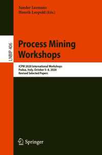 Process Mining Workshops〈1st ed. 2021〉 : ICPM 2020 International Workshops, Padua, Italy, October 5–8, 2020, Revised Selected Papers
