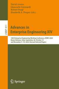 Advances in Enterprise Engineering XIV〈1st ed. 2021〉 : 10th Enterprise Engineering Working Conference, EEWC 2020, Bozen-Bolzano, Italy, September 28, October 19, and November 9–10, 2020, Revised Selected Papers