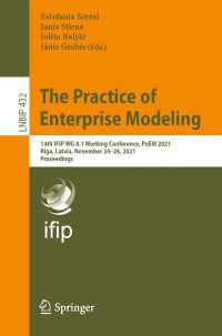 The Practice of Enterprise Modeling〈1st ed. 2021〉 : 14th IFIP WG 8.1 Working Conference, PoEM 2021, Riga, Latvia, November 24–26, 2021, Proceedings