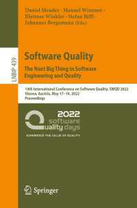Software Quality: The Next Big Thing in Software Engineering and Quality〈1st ed. 2022〉 : 14th International Conference on Software Quality, SWQD 2022, Vienna, Austria, May 17–19, 2022, Proceedings