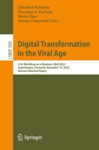 Digital Transformation in the Viral Age : 21st Workshop on e-Business, WeB 2022, Copenhagen, Denmark, December 10, 2022, Revised Selected Papers