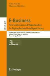 E-Business. New Challenges and Opportunities for Digital-Enabled Intelligent Future : 23rd Wuhan International Conference, WHICEB 2024, Wuhan, China, May 24–26, 2024, Proceedings, Part III