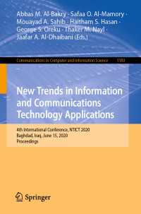 New Trends in Information and Communications Technology Applications〈1st ed. 2020〉 : 4th International Conference, NTICT 2020, Baghdad, Iraq, June 15, 2020, Proceedings
