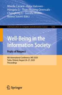 Well-Being in the Information Society. Fruits of Respect〈1st ed. 2020〉 : 8th International Conference, WIS 2020, Turku, Finland, August 26–27, 2020, Proceedings