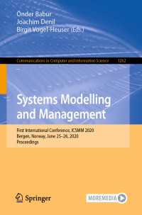 Systems Modelling and Management〈1st ed. 2020〉 : First International Conference, ICSMM 2020, Bergen, Norway, June 25–26, 2020, Proceedings