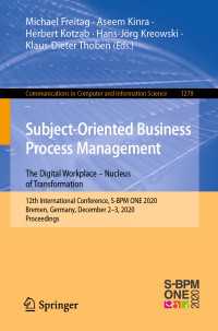 Subject-Oriented Business Process Management. The Digital Workplace – Nucleus of Transformation〈1st ed. 2020〉 : 12th International Conference, S-BPM ONE 2020, Bremen, Germany, December 2-3, 2020, Proceedings