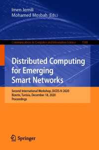 Distributed Computing for Emerging Smart Networks〈1st ed. 2020〉 : Second International Workshop, DiCES-N 2020, Bizerte, Tunisia, December 18, 2020, Proceedings