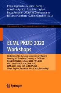 ECML PKDD 2020 Workshops〈1st ed. 2020〉 : Workshops of the European Conference on Machine Learning and Knowledge Discovery in Databases (ECML PKDD 2020): SoGood 2020, PDFL 2020, MLCS 2020, NFMCP 2020, DINA 2020, EDML 2020, XKDD 2020 and INRA 2020, Ghent, Belgium, September 14&ndash;18, 2020, Pro