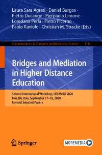 Bridges and Mediation in Higher Distance Education〈1st ed. 2021〉 : Second International Workshop, HELMeTO 2020, Bari, BA, Italy, September 17–18, 2020, Revised Selected Papers