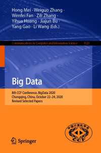 Big Data〈1st ed. 2021〉 : 8th CCF Conference, BigData 2020, Chongqing, China, October 22–24, 2020, Revised Selected Papers