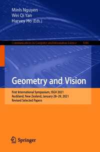 Geometry and Vision : First International Symposium, ISGV 2021, Auckland, New Zealand, January 28-29, 2021, Revised Selected Papers