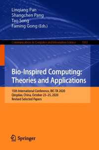 Bio-Inspired Computing: Theories and Applications〈1st ed. 2021〉 : 15th International Conference, BIC-TA 2020, Qingdao, China, October 23-25, 2020, Revised Selected Papers