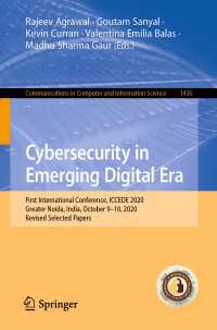 Cybersecurity in Emerging Digital Era〈1st ed. 2021〉 : First International Conference, ICCEDE 2020, Greater Noida, India, October 9-10, 2020, Revised Selected Papers