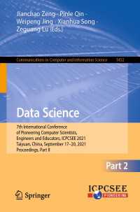 Data Science〈1st ed. 2021〉 : 7th International Conference of Pioneering Computer Scientists, Engineers and Educators, ICPCSEE 2021, Taiyuan, China, September 17–20, 2021, Proceedings, Part II