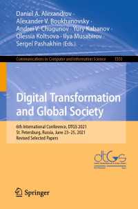 Digital Transformation and Global Society〈1st ed. 2022〉 : 6th International Conference, DTGS 2021, St. Petersburg, Russia, June 23–25, 2021, Revised Selected Papers