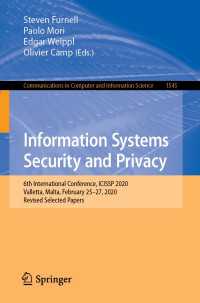 Information Systems Security and Privacy〈1st ed. 2022〉 : 6th International Conference, ICISSP 2020, Valletta, Malta, February 25–27, 2020, Revised Selected Papers