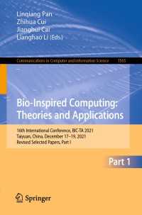Bio-Inspired Computing: Theories and Applications〈1st ed. 2022〉 : 16th International Conference, BIC-TA 2021, Taiyuan, China, December 17–19, 2021, Revised Selected Papers, Part I