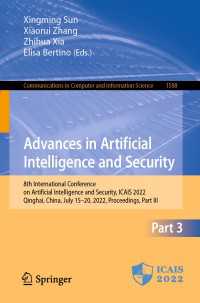 Advances in Artificial Intelligence and Security〈1st ed. 2022〉 : 8th International Conference on Artificial Intelligence and Security, ICAIS 2022, Qinghai, China, July 15–20, 2022, Proceedings, Part III