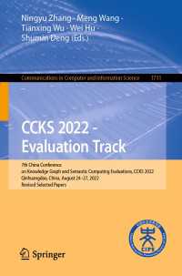 CCKS 2022 - Evaluation Track〈1st ed. 2022〉 : 7th China Conference on Knowledge Graph and Semantic Computing Evaluations, CCKS 2022, Qinhuangdao, China, August 24–27, 2022, Revised Selected Papers