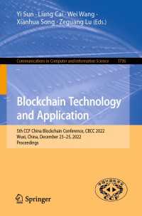Blockchain Technology and Application〈1st ed. 2022〉 : 5th CCF China Blockchain Conference, CBCC 2022, Wuxi, China, December 23–25, 2022, Proceedings