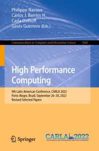High Performance Computing〈1st ed. 2022〉 : 9th Latin American Conference, CARLA 2022, Porto Alegre, Brazil, September 26–30, 2022, Revised Selected Papers
