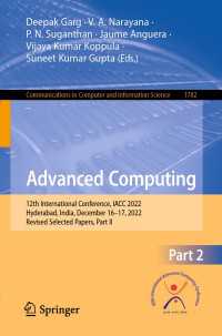 Advanced Computing〈1st ed. 2023〉 : 12th International Conference, IACC 2022, Hyderabad, India, December 16–17, 2022, Revised Selected Papers, Part II