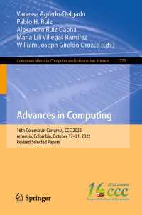 Advances in Computing〈1st ed. 2023〉 : 16th Colombian Congress, CCC 2022, Armenia, Colombia, October 17–21, 2022, Revised Selected Papers