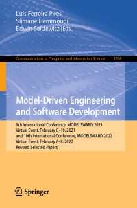 Model-Driven Engineering and Software Development〈1st ed. 2023〉 : 9th International Conference, MODELSWARD 2021, Virtual Event, February 8–10, 2021, and 10th International Conference, MODELSWARD 2022, Virtual Event, February 6–8, 2022, Revised Selected Papers