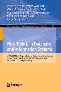 New Trends in Database and Information Systems〈1st ed. 2023〉 : ADBIS 2023 Short Papers, Doctoral Consortium and Workshops: AIDMA, DOING, K-Gals, MADEISD, PeRS, Barcelona, Spain, September 4–7, 2023, Proceedings