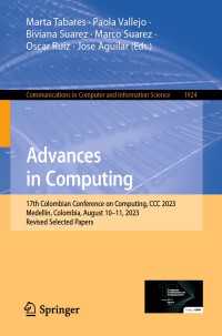 Advances in Computing〈1st ed. 2024〉 : 17th Colombian Conference on Computing, CCC 2023, Medellin, Colombia, August 10–11, 2023, Revised Selected Papers