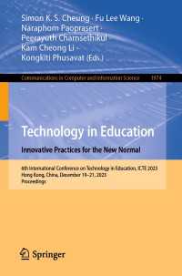 Technology in Education. Innovative Practices for the New Normal〈1st ed. 2024〉 : 6th International Conference on Technology in Education, ICTE 2023, Hong Kong, China, December 19–21, 2023, Proceedings