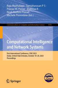 Computational Intelligence and Network Systems〈1st ed. 2024〉 : First International Conference, CINS 2023, Dubai, United Arab Emirates, October 18–20, 2023, Proceedings