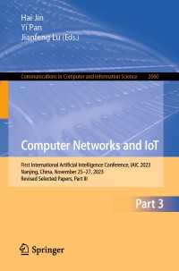 Computer Networks and IoT : First International Artificial Intelligence Conference, IAIC 2023, Nanjing, China, November 25–27, 2023, Revised Selected Papers, Part III
