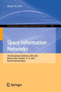 Space Information Networks : 7th International Conference, SINC 2023, Wuhan, China, October 12–13, 2023, Revised Selected Papers