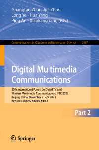 Digital Multimedia Communications : 20th International Forum on Digital TV and Wireless Multimedia Communications, IFTC 2023, Beijing, China, December 21–22, 2023, Revised Selected Papers, Part II