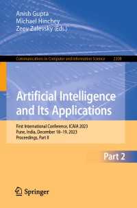 Artificial Intelligence and Its Applications : First International Conference, ICAIA 2023, Pune, India, December 18-19, 2023, Proceedings, Part II