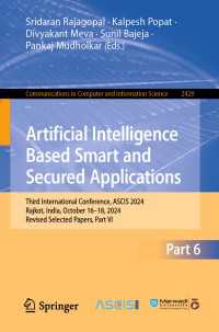 Artificial Intelligence Based Smart and Secured Applications : Third International Conference, ASCIS 2024, Rajkot, India, October 16–18, 2024, Revised Selected Papers, Part VI